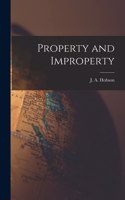 Property and Improperty