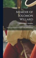 Memoir of Solomon Willard: Architect and Superintendent of the Bunker Hill Monument