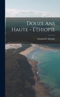 Douze Ans Haute - Ethiopie