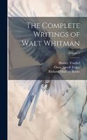 Complete Writings of Walt Whitman; Volume 1