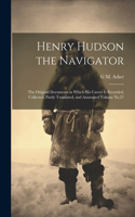 Henry Hudson the Navigator