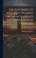Substance of Argument Against the Indiscriminate Incorporation of Churches
