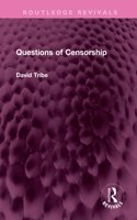 Questions of Censorship: (Routledge Revivals)