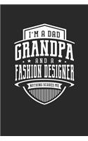 I'm A Dad Grandpa & A Fashion Designer Nothing Scares Me: Family life grandpa dad men father's day gift love marriage friendship parenting wedding divorce Memory dating Journal Blank Lined Note Book