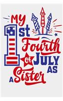 My 1st Fourth Of July As A Sister