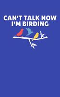 Can't Talk Now I'm Birding