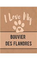 I Love My Bouvier des Flandres