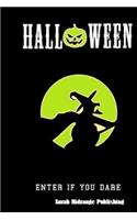 Halloween Enter If You Dare