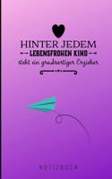 Hinter Jedem Lebensfrohen Kind Steht Ein Grossartiger Erzieher Notizbuch: A5 Notizbuch liniert als Geschenk für Lehrer - Abschiedsgeschenk für Erzieher und Erzieherinnen - Planer - Terminplaner - Kindergarten - Kita - Schu