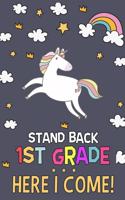 Stand Back 1st Grade Here I Come!