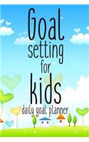 Goal Setting For Kids: Goal Setting For Kids Gift 6x9 Workbook Notebook for Daily Goal Planning and Organizing