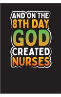 And On The 8TH Day God Created Nurses