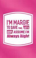 I'm Margie to Save Time, Let's Just Assume I'm Always Right