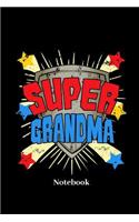 Super Grandma Notebook: Lined journal for grandmother, granny and grandma fans - paperback, diary gift for men, women and children