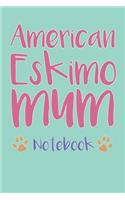 American Eskimo Mum Composition Notebook of Dog Mum Journal