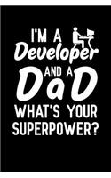 I'm A Developer and a dad what's your superpower: Notebook to Write in for Father's Day, Father's Day Developer gifts, Developer journal, Developer notebook, Developer Dad gifts