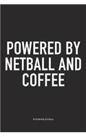 Powered By Netball And Coffee