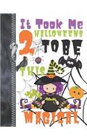 It Took Me 2 Halloweens To Be This Magical: Adorable Pumpkin Witch Doodling & Drawing Art Book Sketchbook Journal For Girls