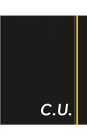 C.U.: Classic Monogram Lined Notebook Personalized With Two Initials - Matte Softcover Professional Style Paperback Journal Perfect Gift for Men and Women