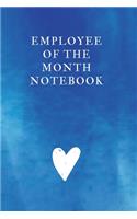 Employee of the month notebook: Unlined Notebook - (6 x 9 inches) - 110 Pages