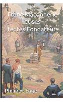 La Franc-Ma�onnerie et ses Textes Fondateurs