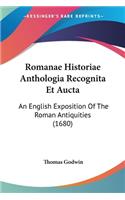 Romanae Historiae Anthologia Recognita Et Aucta
