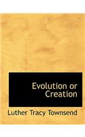 Evolution or Creation