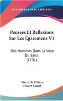 Pensees Et Reflexions Sur Les Egaremens V1
