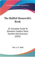 The Skillful Housewife's Book