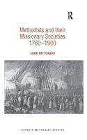 Methodists and Their Missionary Societies 1760-1900