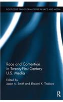 Race and Contention in Twenty-First Century U.S. Media