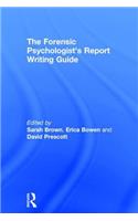 Forensic Psychologist's Report Writing Guide