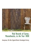 Vital Records of Carver, Massachusetts, to the Year 1850