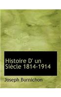 Histoire D' Un Siecle 1814-1914