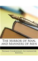 The Mirror of Man, and Manners of Men