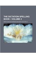 The Dictation Spelling Book (Volume 2)