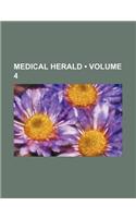 Medical Herald (Volume 4)