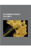In Summer Shade (Volume 1)