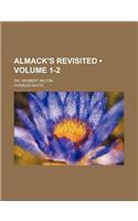 Almack's Revisited (Volume 1-2); Or, Herbert Milton: (English)