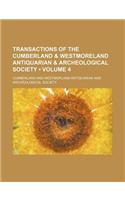 Transactions of the Cumberland & Westmoreland Antiquarian & Archeological Society (Volume 4): (English)
