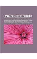 Hindu Religious Figures: Swami Vivekananda, Swami Dayananda Saraswati, Chaitanya Mahaprabhu, Ramakrishna, Tibbetibaba, Mirra Alfassa
