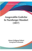 Ausgewahlte Gedichte In Nurnberger Mundart (1857)