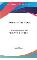 Wonders of the World: Trials of the Soul and Revelations of the Spirit