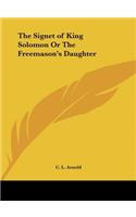 The Signet of King Solomon or the Freemason's Daughter