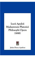 Lucii Apuleii Madaurensis Platonici Philosophi Opera (1688)