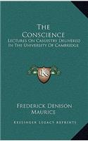 The Conscience: Lectures on Casuistry Delivered in the University of Cambridge