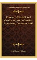Kinston, Whitehall and Goldsboro, North Carolina Expedition, December, 1862