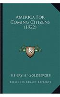 America for Coming Citizens (1922)