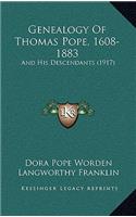 Genealogy Of Thomas Pope, 1608-1883