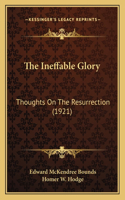 The Ineffable Glory